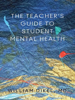 cover image of The Teacher's Guide to Student Mental Health